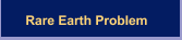  Rare Earth Problem